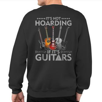 It's Not Hoarding If Its Guitars Vintage Sweatshirt Back Print - Thegiftio UK