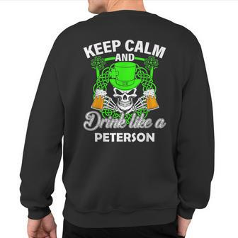Keep Calm And Drink Like A Peterson St Patricks Day Lucky Sweatshirt Back Print - Monsterry