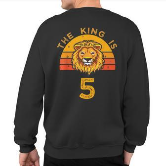 King Is 5 Years Old 5Th Birthday Animal Ideas Sweatshirt Back Print - Monsterry UK