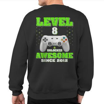 Level 8 Unlocked Awesome Since 2012 Video Game 8Th Birthday Sweatshirt Back Print - Monsterry