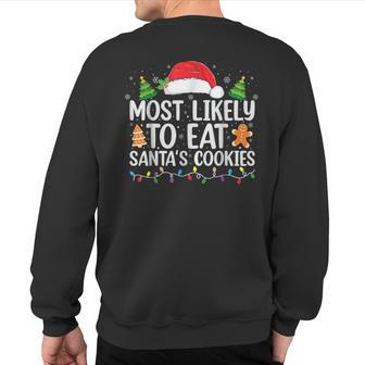 Most Likely To Eat Santas Cookies Christmas Family Matching Sweatshirt Back Print | Mazezy