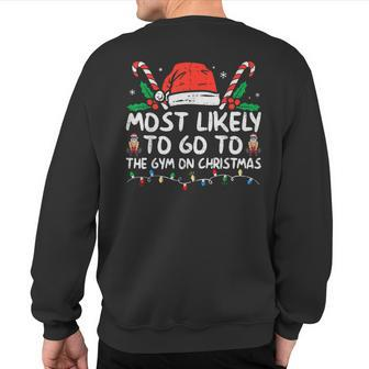Most Likely To Go To The Gym On Christmas Family Pajamas Sweatshirt Back Print - Seseable