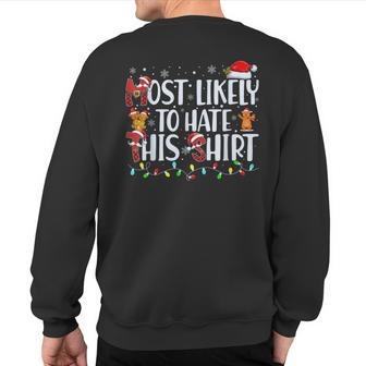 Most Likely To Hate This Family Christmas Pajamas Xmas Sweatshirt Back Print - Monsterry