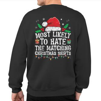 Most Likely To Hate Matching Christmas Family Matching Sweatshirt Back Print - Monsterry DE