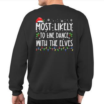 Most Likely To Line Dance With Elves Christmas Dancing Elf Sweatshirt Back Print - Monsterry AU