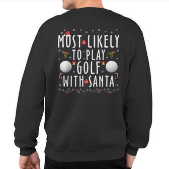 Most Likely To Play Golf With Santa Family Christmas Pajama Sweatshirt Back Print - Thegiftio UK