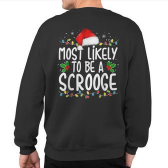 Most Likely To Be A Scrooge Family Matching Christmas Sweatshirt Back Print - Thegiftio UK