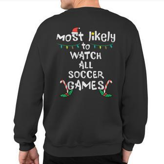 Most Likely Watch Soccer Christmas Xmas Family Matching Boys Sweatshirt Back Print - Monsterry DE