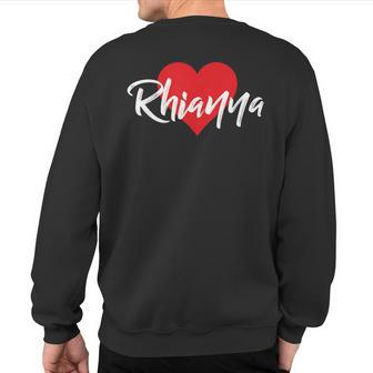 I Love Rhianna First Name I Heart Named Sweatshirt Back Print - Monsterry