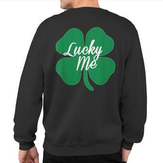 Lucky Me Four Leaf Clover Irish Sweatshirt Back Print - Monsterry