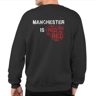 Manchester Is Red United Football Supporter Sweatshirt Back Print - Monsterry UK