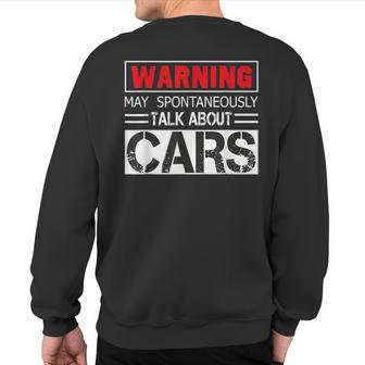 Mechanic Warning May Spontaneously Start Talking About Cars Sweatshirt Back Print - Monsterry UK