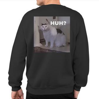 Meme Huh Cat Sweatshirt Back Print - Thegiftio UK