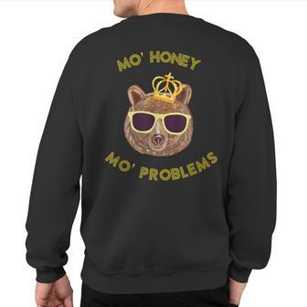 Mo Honey Mo Problems Bear Sweatshirt Back Print - Monsterry