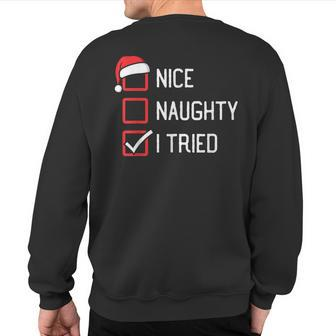 Nice Naughty List I Tried Christmas Sweatshirt Back Print - Thegiftio UK