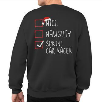 Nice Naughty Sprint Car Racer Christmas List Santa Claus Sweatshirt Back Print - Monsterry