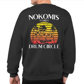 Nokomis Florida Drum Circle Drummer Sweatshirt Back Print - Monsterry AU