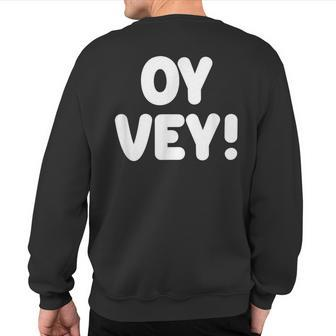 Oy Vey Jewish Yiddish Quote Kosher Gym Workout Hanukkah Sweatshirt Back Print - Monsterry DE