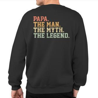Papa Man Myth Legend For Father Sweatshirt Back Print - Monsterry DE