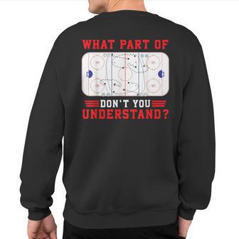 What Part Of Hockey Don't You Understand Hockey Player Sweatshirt Back Print - Thegiftio UK