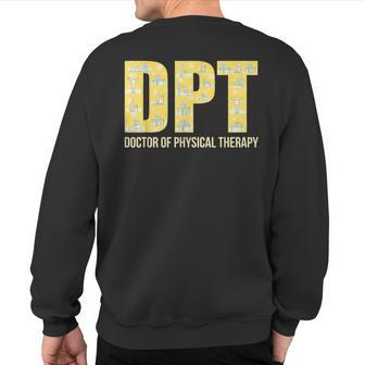 Physical Therapist Dpt Doctor Of Physical Therapy Sweatshirt Back Print - Monsterry