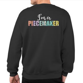 Piecemaker Crochet Team Quilting Sewing Quilt Making Crew Sweatshirt Back Print - Monsterry AU