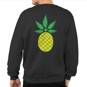 Pineapple Weed Cannabis Marijuana Stoner Sweatshirt Back Print - Monsterry