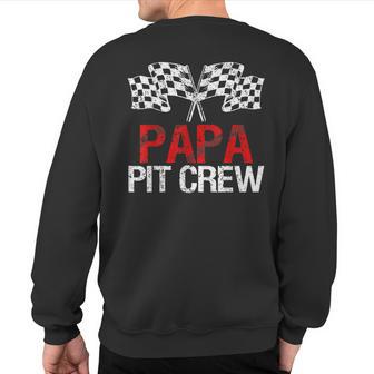 Pit Crew Papa For Race Car Parties Sweatshirt Back Print - Monsterry UK