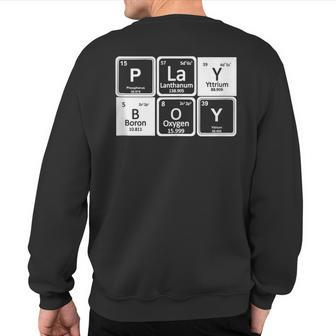Play Periodic Profession Career Worker Sweatshirt Back Print - Monsterry