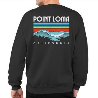 Point Loma California Vintage Retro Sweatshirt Back Print - Monsterry CA