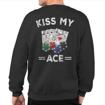 Poker Kiss My Ace Vintage Sweatshirt Back Print - Monsterry