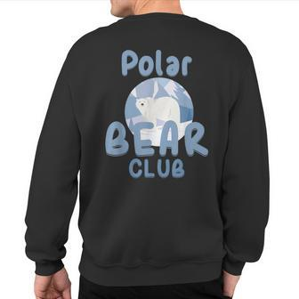 Polar Bear Club Snow Ice Animal Bear Sweatshirt Back Print - Monsterry
