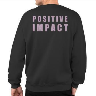 Positive Impact T For Jokers Sweatshirt Back Print - Monsterry AU