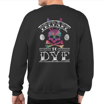 Prepare To Dye Bunny Skull Tattoo Easter Sweatshirt Back Print - Monsterry