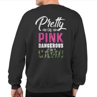 Pretty In Pink Dangerous In Camo Cute Badass Army Military Sweatshirt Back Print - Monsterry DE