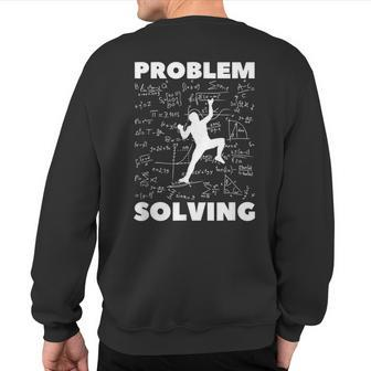 Problem-Solving-Climber Rock-Climbing-Bouldering-Pun Sweatshirt Back Print - Seseable