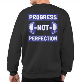 Progress Not Perfection Weightlifting Workout Exercise Gym Sweatshirt Back Print - Monsterry