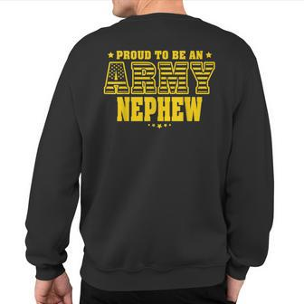 Proud To Be An Army Nephew Us Flag Pride Military Family Sweatshirt Back Print - Monsterry DE