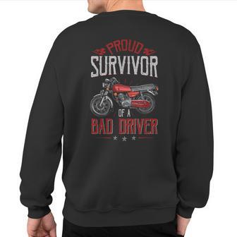 Proud Survivor Of A Bad Driver Motorcycle Rider Sweatshirt Back Print - Monsterry UK