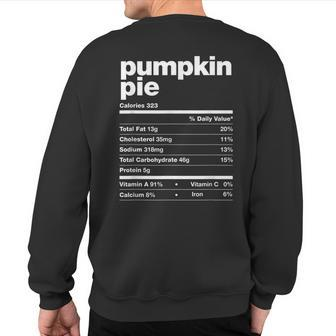 Pumpkin Pie Nutrition Facts Thanksgiving Matching Family Sweatshirt Back Print - Monsterry