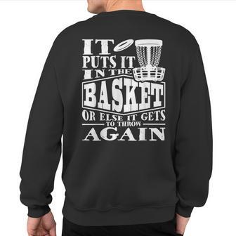 It Puts It In The Basket Disc Golf Player Disc Golfer Sweatshirt Back Print - Monsterry