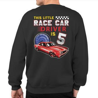 Race Car 5Th Birthday Toddler Boy Racing 5 Years Old Sweatshirt Back Print - Monsterry AU