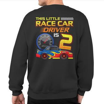 Race Car Driver 2Nd Birthday 2 Years Old Toddler Boy Racing Sweatshirt Back Print - Monsterry DE