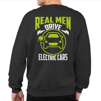 Real Drive Electric Cars Green Ev Owner Lover Sweatshirt Back Print - Monsterry