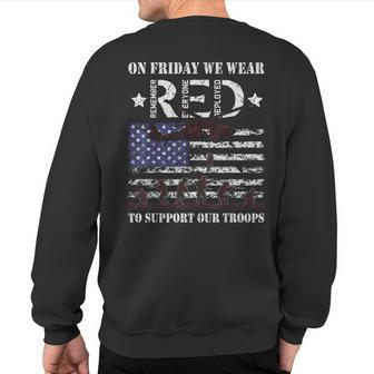 Red Friday Support Our Troops Deployed Veteran Us Flag Sweatshirt Back Print - Monsterry