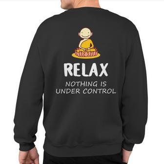 Relax Nothing Is Under Control Buddha Sweatshirt Back Print - Monsterry UK