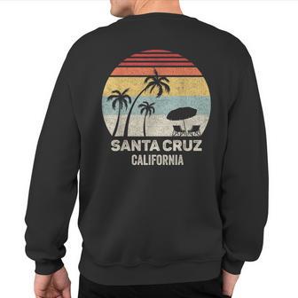 Retro California Santa Cruz Beach Vintage Sweatshirt Back Print - Monsterry