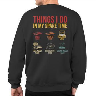 Retro Things I Do In My Spare Time Car Lovers Sweatshirt Back Print - Monsterry