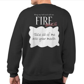 Ring My Bell And Call Me Fire Sauce Tacos Sauce Sweatshirt Back Print - Monsterry