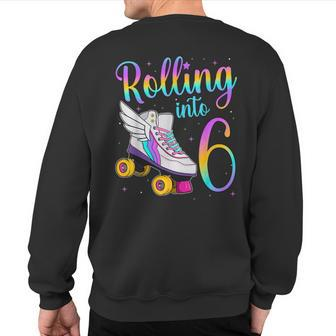Rolling Into 6 Years Lets Roll I'm Turning 6 Roller Skates Sweatshirt Back Print - Monsterry DE